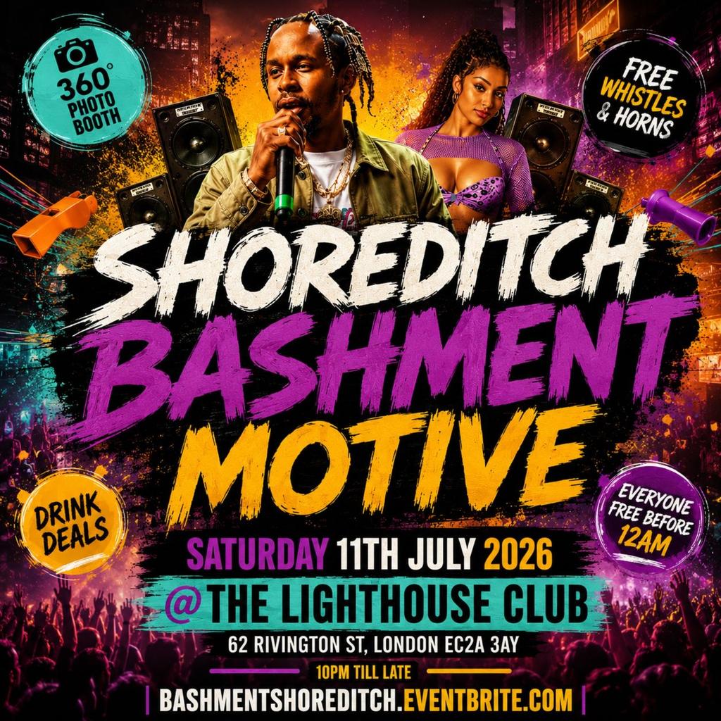 Shoreditch - Bashment Motive - Everyone Free Before 12AM