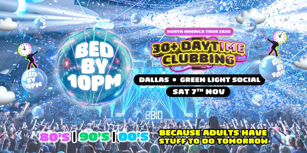 Bed By 10pm Is Coming To Dallas!