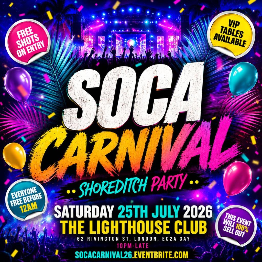 Soca Carnival - Shoreditch Party - Jamaican Indepedence - Everyone Free Before 12AM