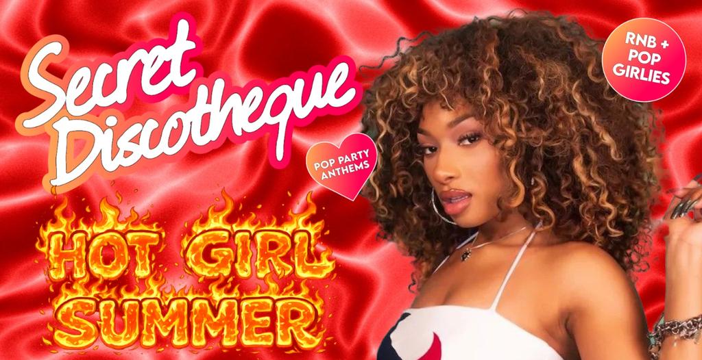 Secret Discotheque: Hot Girl Summer 💅☀️