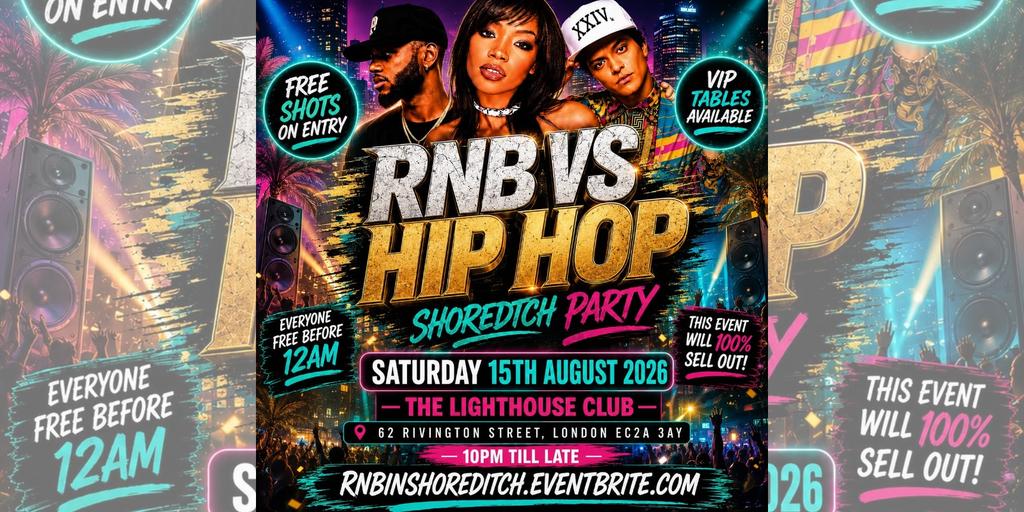 RNB Hip Hop - Shoreditch Party- Everyone Free Before 12AM