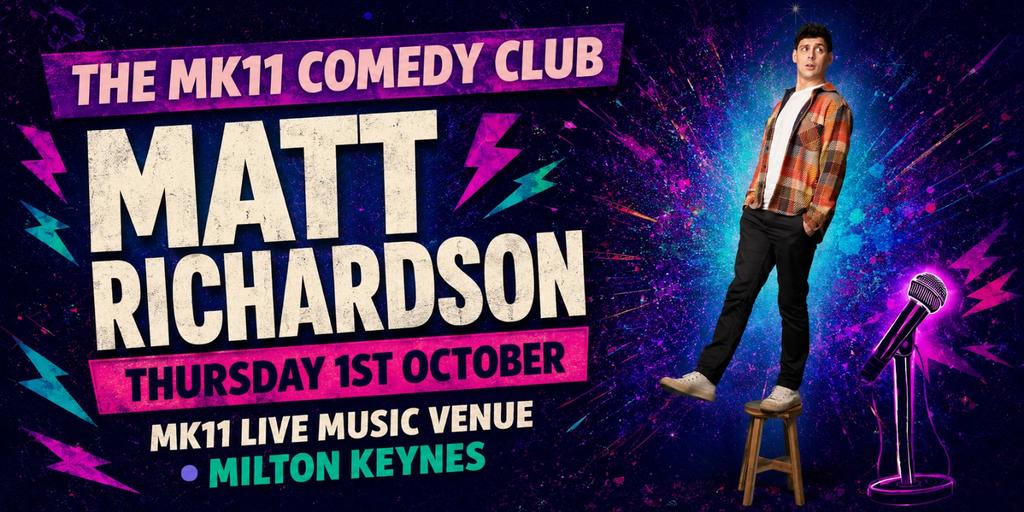 MK11 Comedy Club - Matt Richardson - 01.10.26