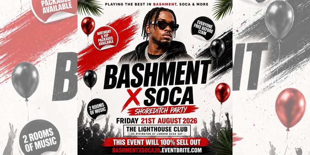 Bashment X Soca - Shoreditch Party - Everyone Free Before 12AM