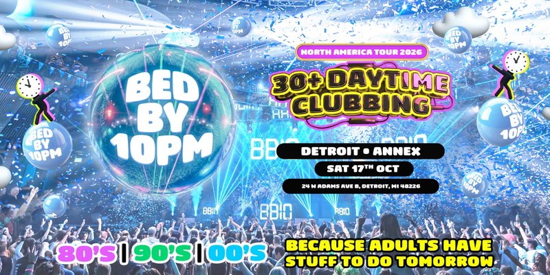 Bed By 10pm Is Coming To Detroit!