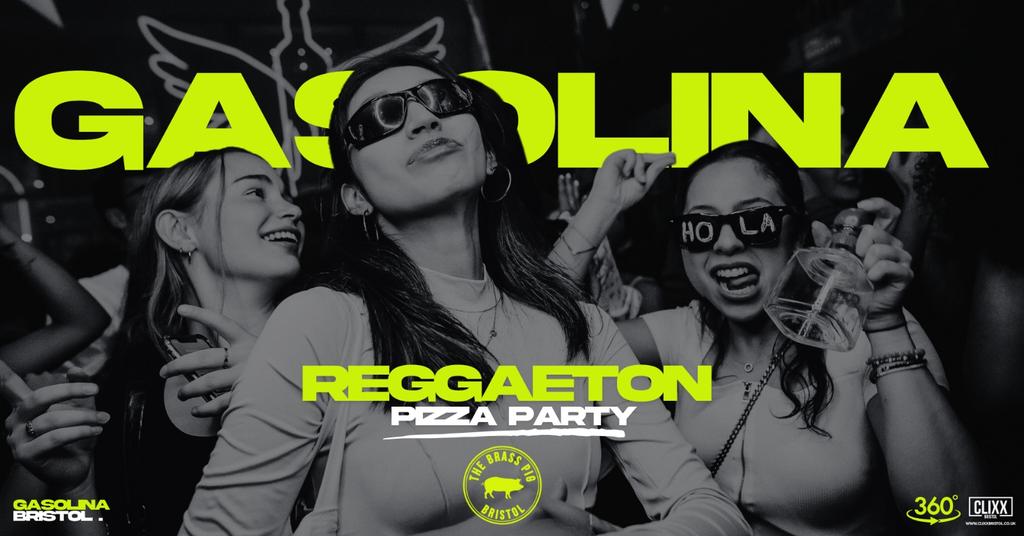 Gasolina Bristol 🔥 Reggaeton Pizza Party