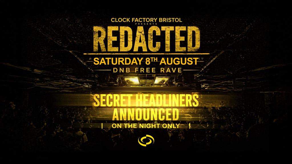 Clock Factory: REDACTED - DNB FREE RAVE [SPECIAL GUESTS TBA]