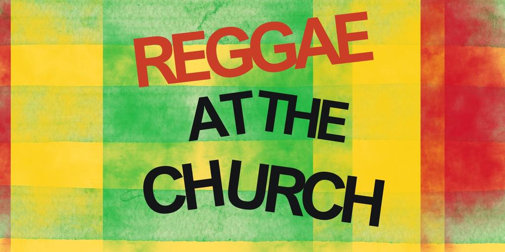 Outdoor Summer Sessions: Reggae at the Church