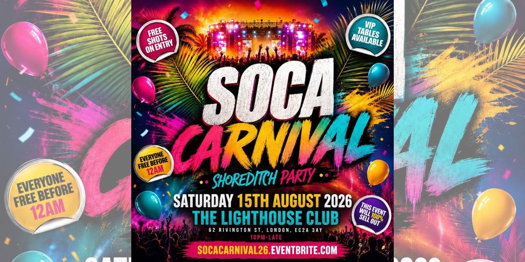 Soca Carnival - Shoreditch Party - Everyone Free Before 12AM