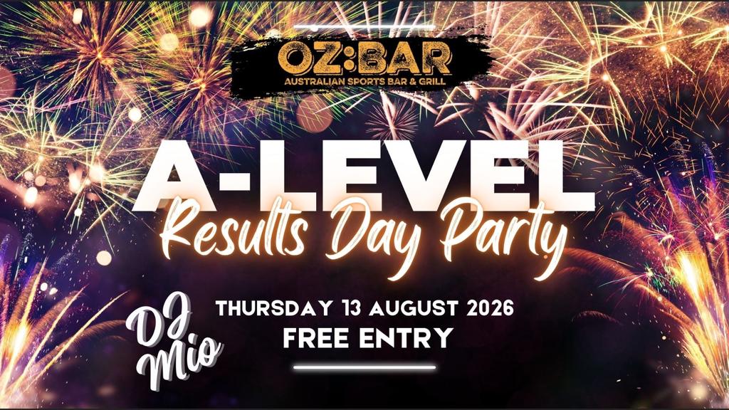 A-LEVEL RESULTS DAY PARTY | OZ:BAR