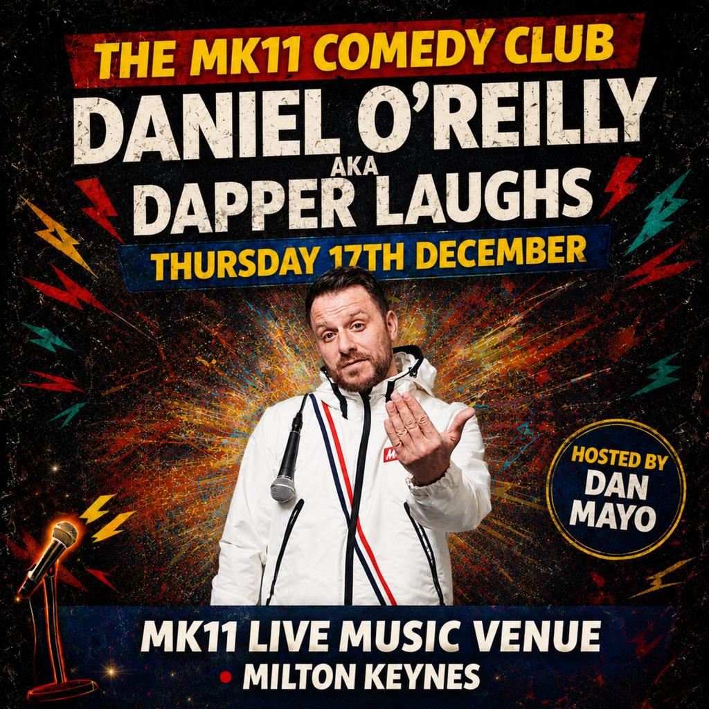 MK11 Comedy Club - Daniel O'Reilly - 17.12.26