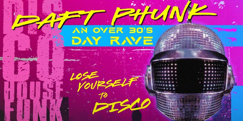 Daft Phunk - A disco day rave from the past to the future. tickets