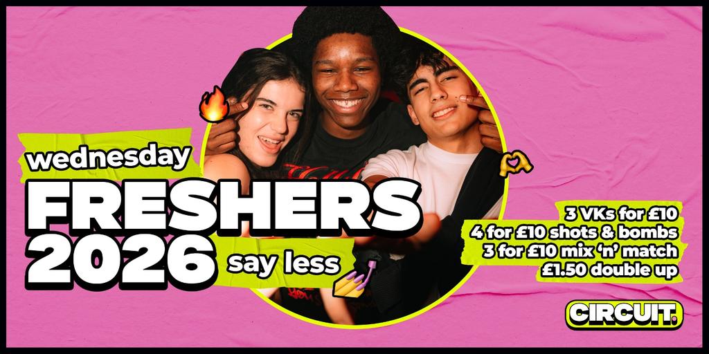 CIRCUIT: FRESHERS WEDNESDAY