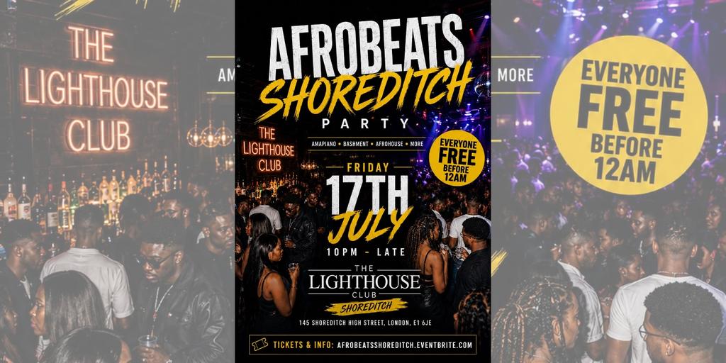 Afrobeats Shoreditch Party - Everyone Free Before 12AM