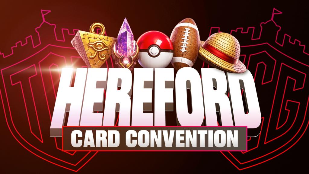 Hereford Card Convention [26TH SEPTEMBER]