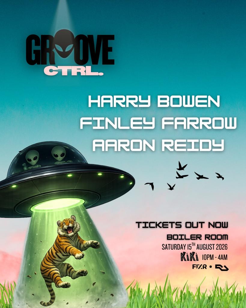 Groove CTRL: HARRY BOWEN | AARON REIDY | FINLEY FARROW