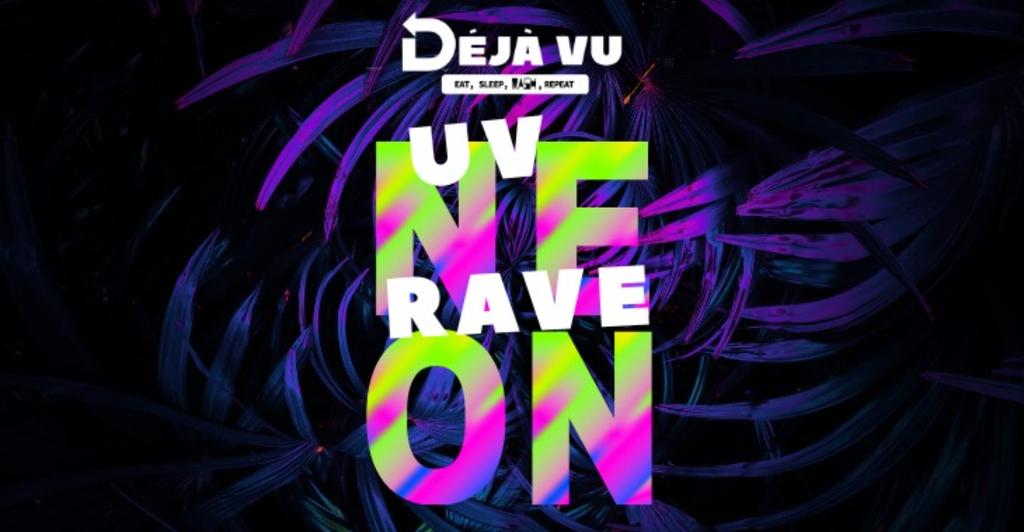 Déjà Vu - UV Neon Rave