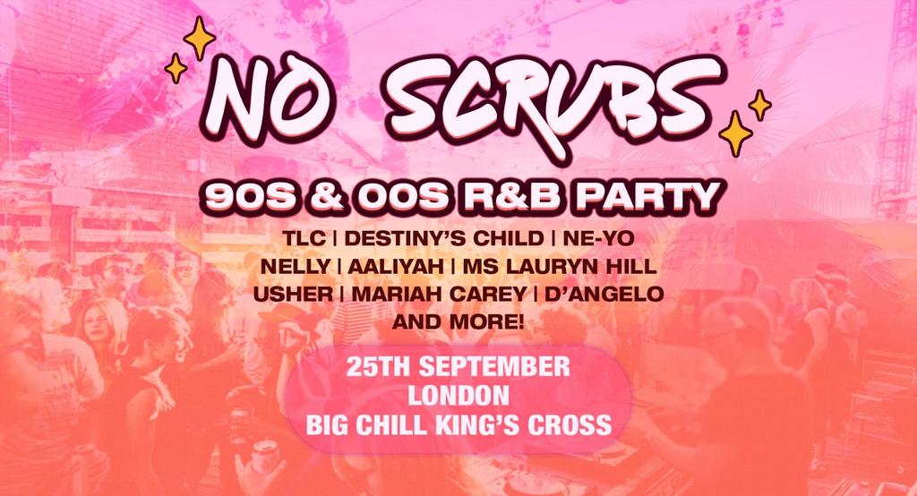 No Scrubs: 90s & 00s R&B Party (London)