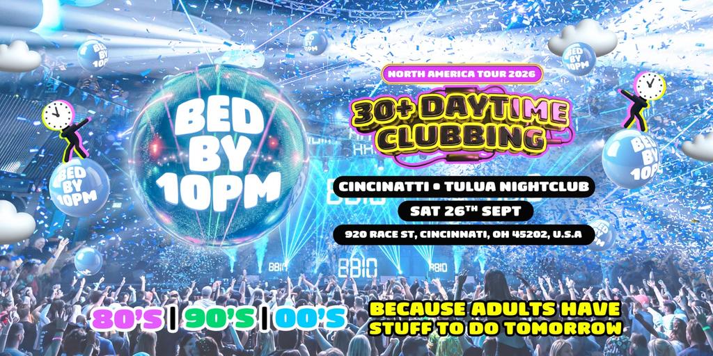 Bed By 10pm Is Coming To Cincinnati!