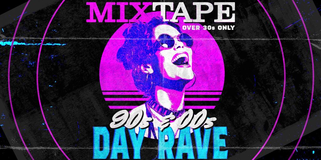 MixTape - An Over 30s Day Rave