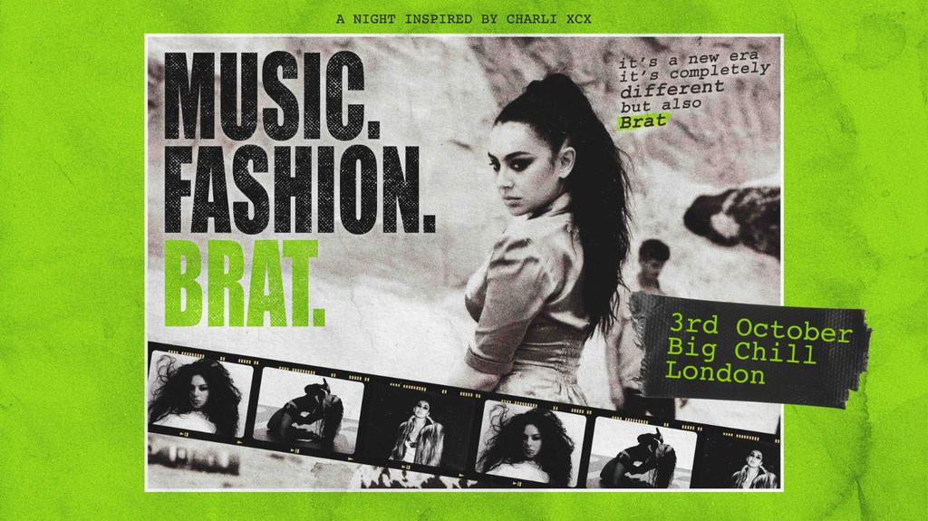 Music. Fashion. Brat.  (London)