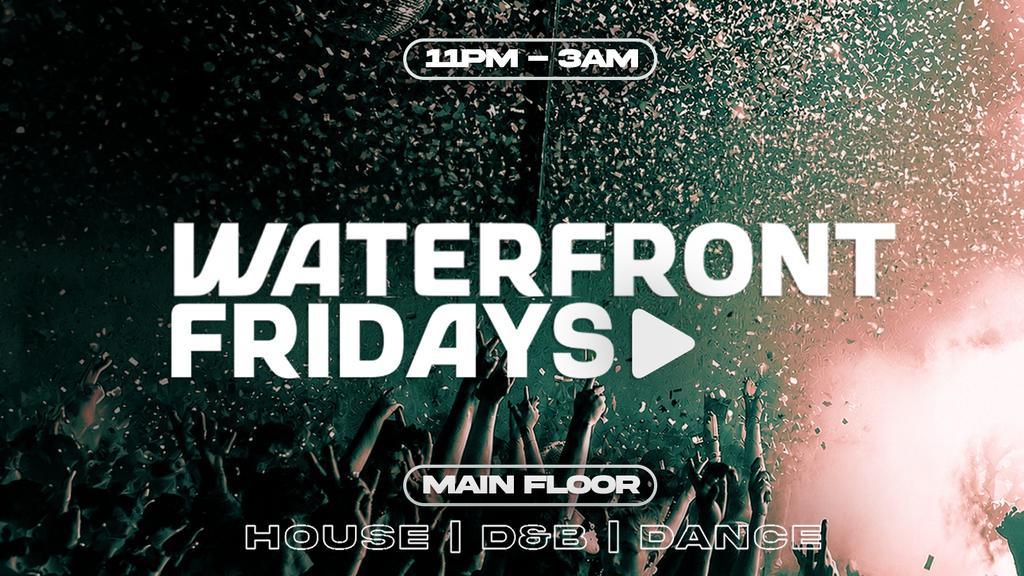 WATERFRONT FRIDAYS