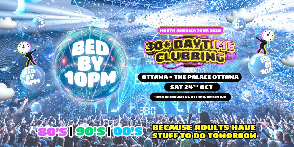 Bed By 10pm - Ottawa