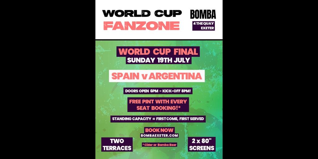 World Cup Final - Spain v Argentina - July 19th - Bomba Exeter