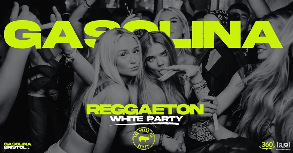 Gasolina Bristol 🔥 Reggaeton White Party