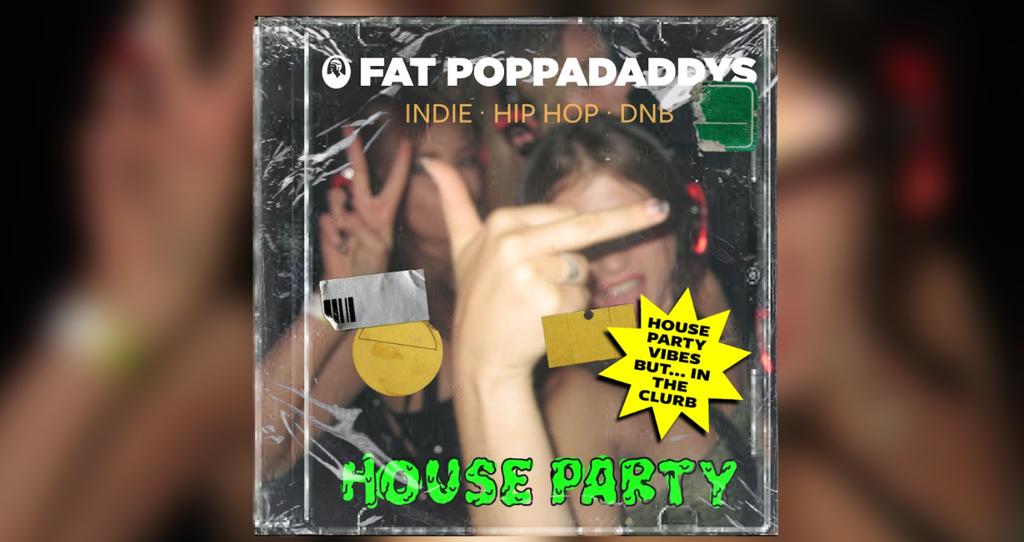 Fat Poppadaddys: House Party