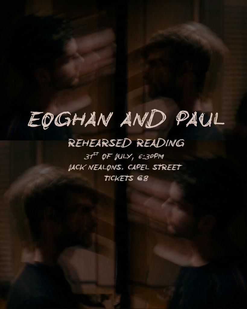 Eoghan & Paul - Rehearsed Reading