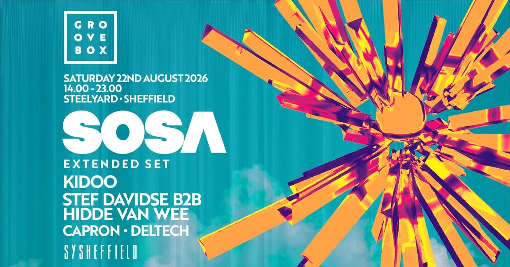 SOSA EXTENDED SET | Groovebox at SteelYard, Sheffield