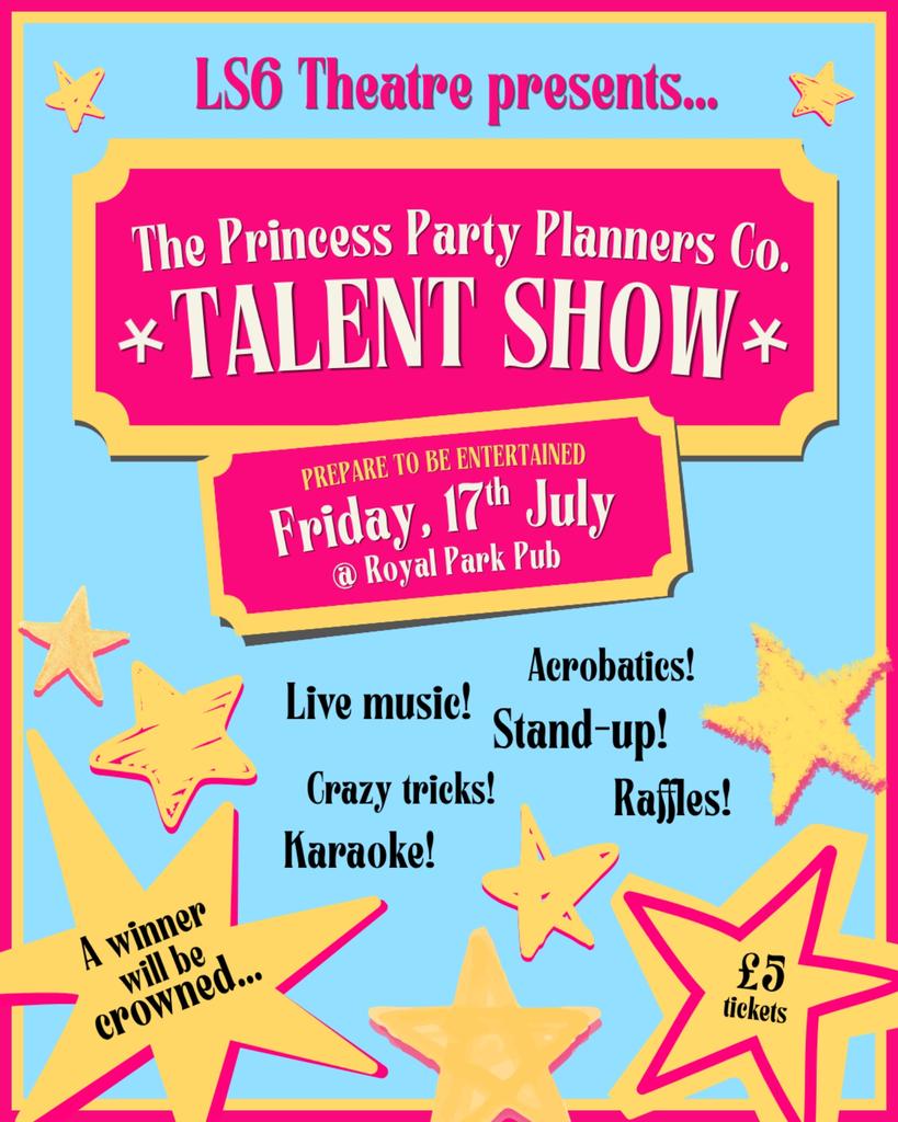 The Princess Party Planners Co. TALENT SHOW! A fundraiser for LS6 Theatre's 'Happily Ever NEVER'