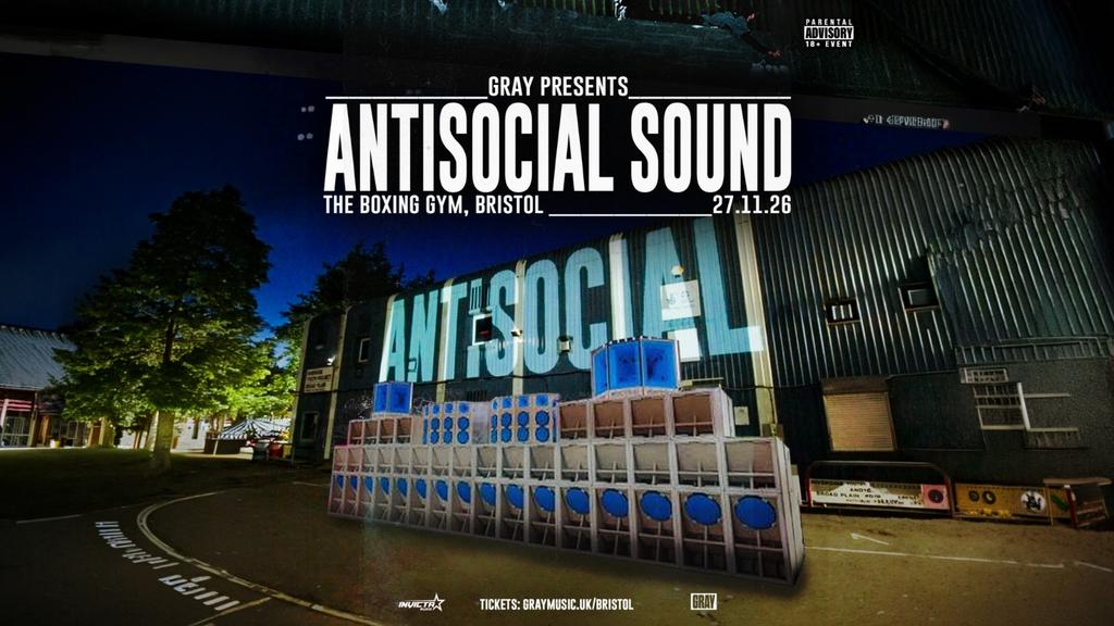 Gray Presents: Antisocial Sound (w/ Electrikal Soundsystem)