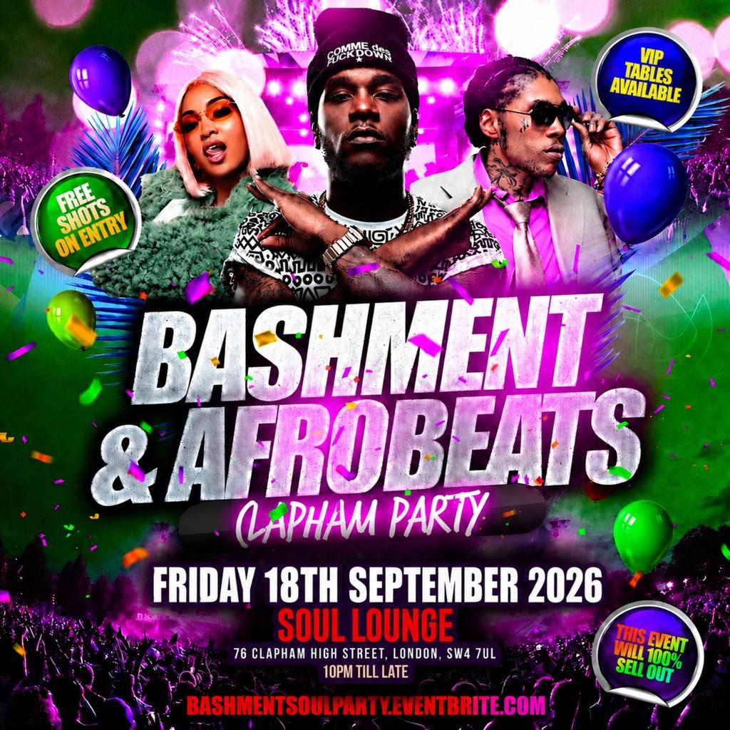 Bashment & Afrobeats Clapham Party Free Before 12AM