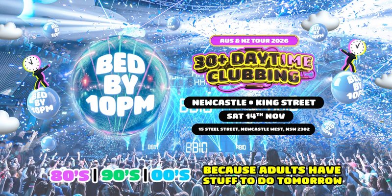 Bed By 10pm - Newcastle