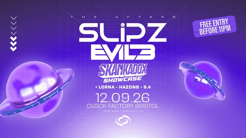 Slipz & Evil B [Bristol's FREE After Party]