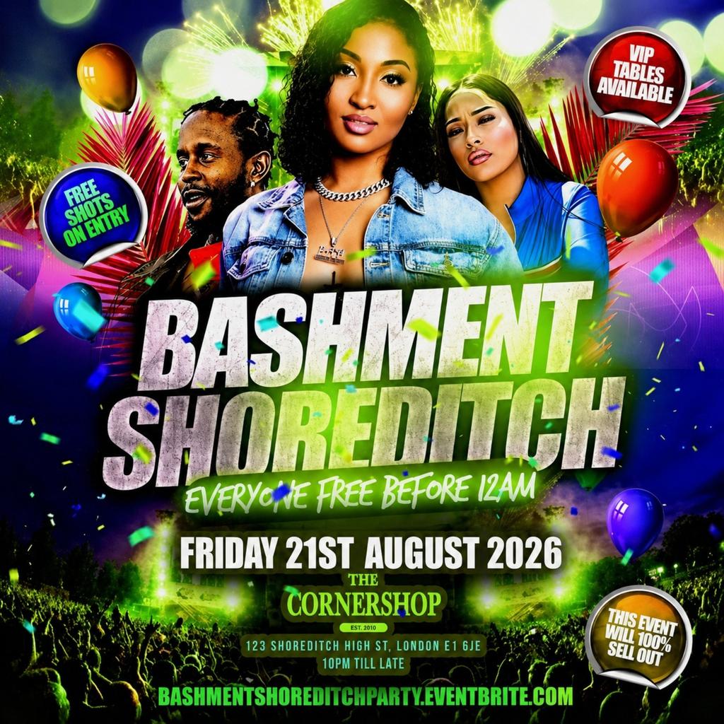 Bashment Shoreditch Party - Free Before Midnight
