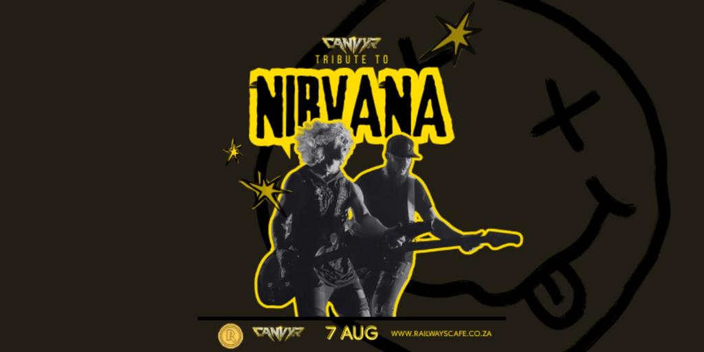 CANVYR Presents: A Tribute to Nirvana at Railways, Irene