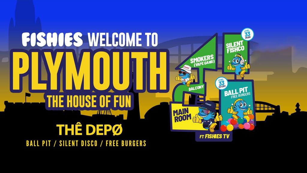 FISHIES PLYMOUTH - Welcome To The House Of Fun