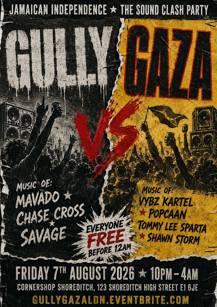 Gully Vs Gaza Shoreditch Jamaican Independence Party – Free Before 12AM