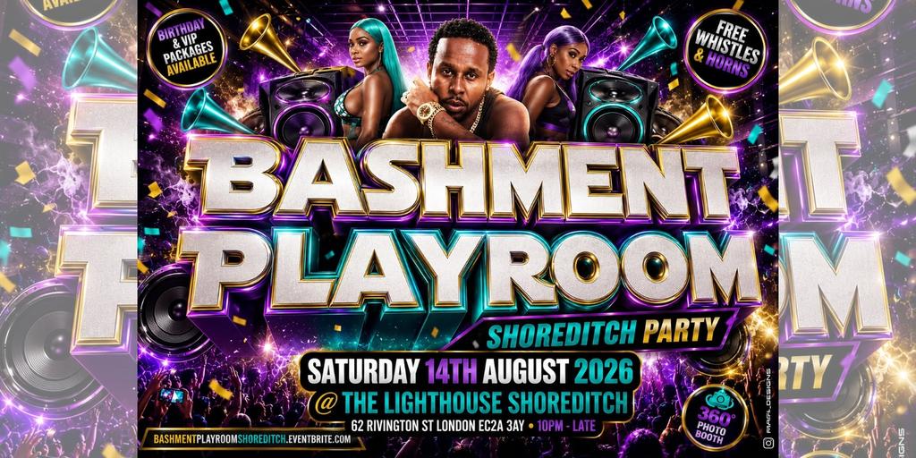 Bashment Playroom - Shoreditch Party