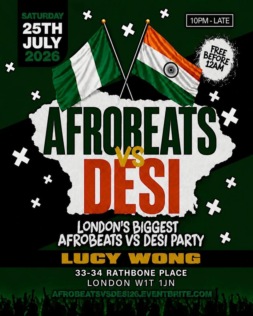 Afrobeats Vs Desi Soho - Everyone Free Before 12AM