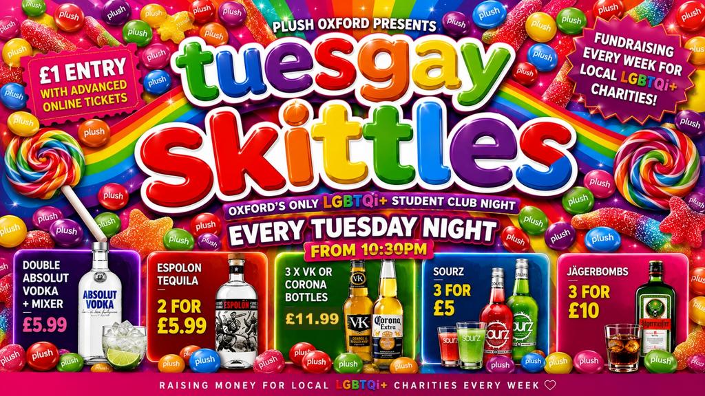 TUESGAY SKITTLES Oxford's Student LGBTQ+ Night