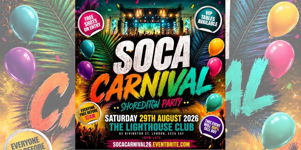 Soca Carnival - Shoreditch Party - Everyone Free Before 12AM