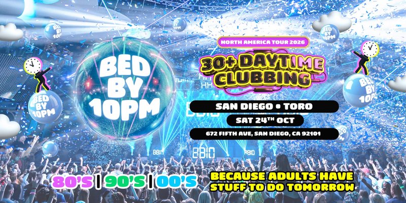 Bed By 10pm - San Diego