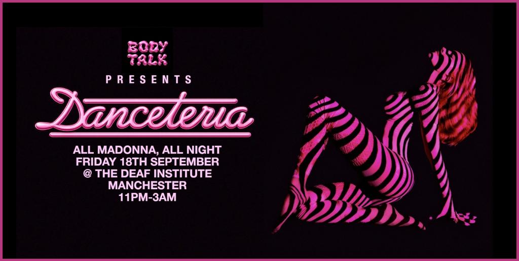 Body Talk presents Danceteria: All Madonna, All Night