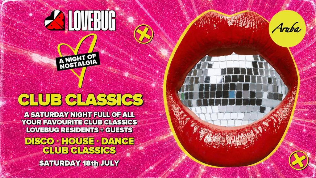 LoveBug presents Club Classics @Aruba 18/07/2026