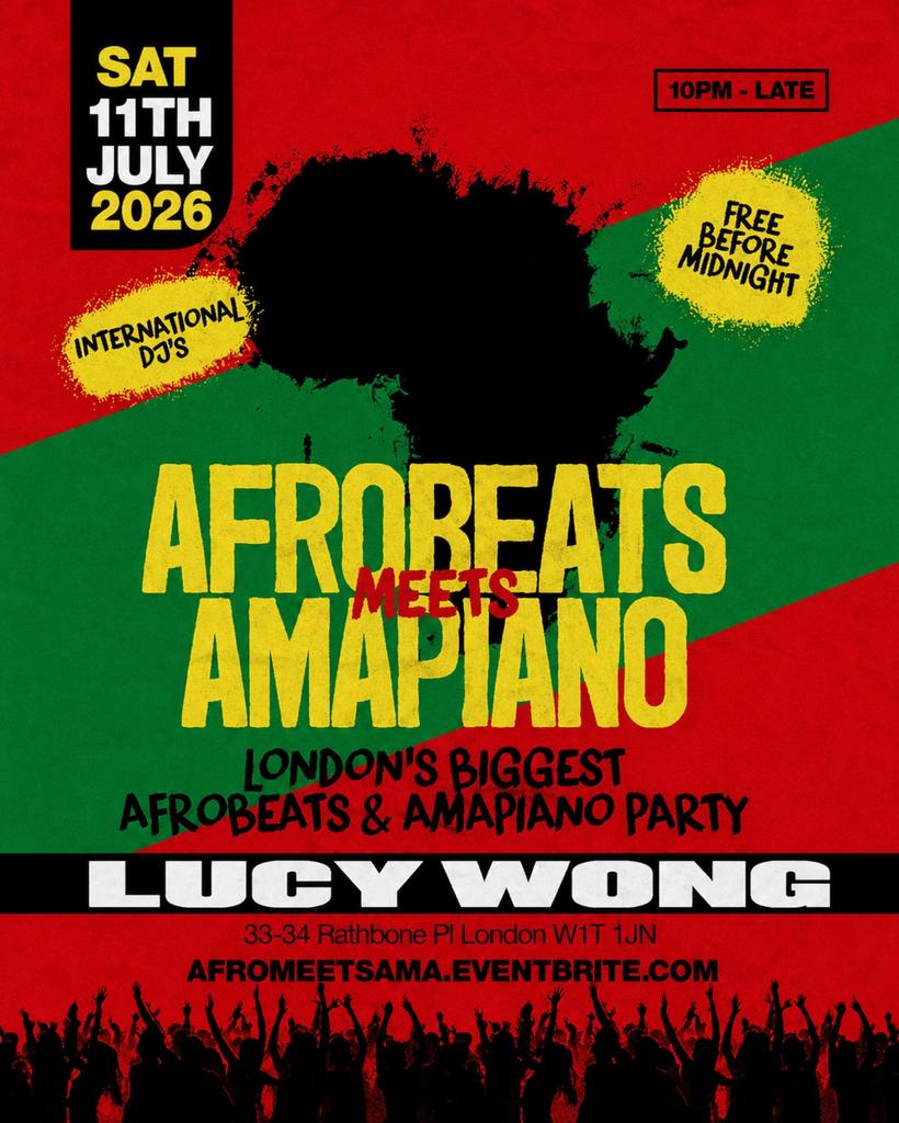Afrobeats Meets Amapiano Soho – Everyone Free Before 12AM