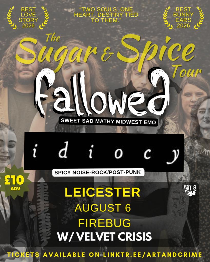 Idiocy + Fallowed w/ Velvet Crisis (The Sugar and Spice Tour)