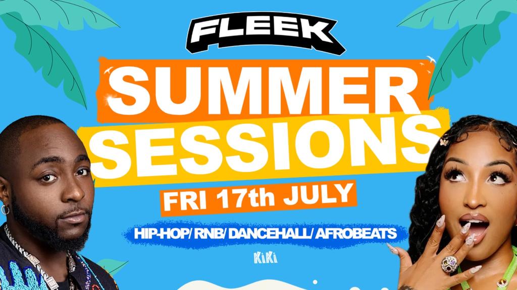 FLEEK FRIDAYS - SUMMER SESSIONS